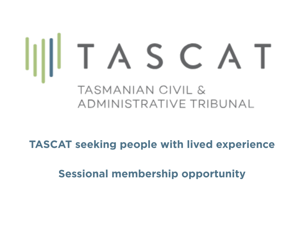 Tasmanian Civil and Administrative Tribunal - Seeking people with lived experience